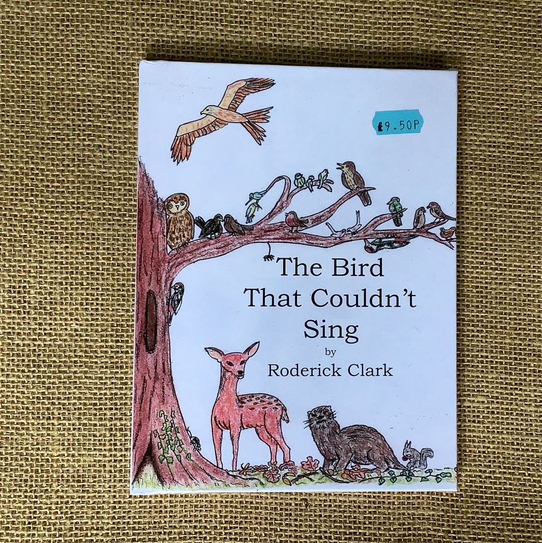 Roderick Clark, Children’s Book-The Bird That Couldn’t Sing
