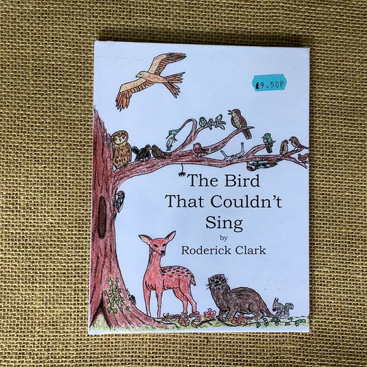 Roderick Clark, Children’s Book-The Bird That Couldn’t Sing